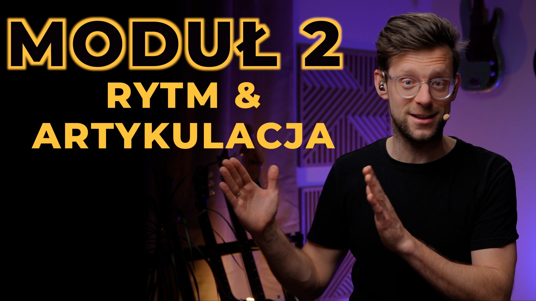 Moduł 2 – Rytm i artykulacja